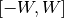 [-W,W]