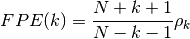 FPE(k) = \frac{N + k + 1}{N - k - 1} \rho_k